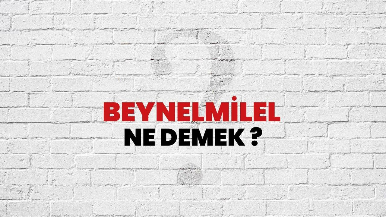 Beynelmilel Anlamı: Doğru Kullanım ve İncelikleri [2026] - Kapak Görseli